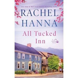All Tucked Inn -- Rachel Hanna